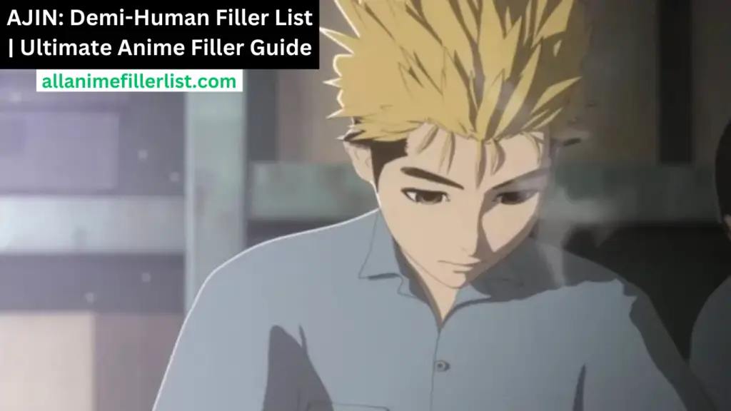 AJIN: Demi-Human Filler List | Ultimate Anime Filler Guide