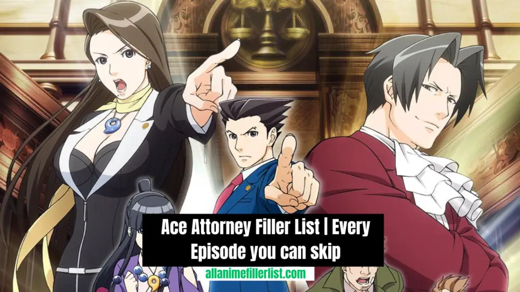 Ace Attorney Filler List | Every Episode you can skip