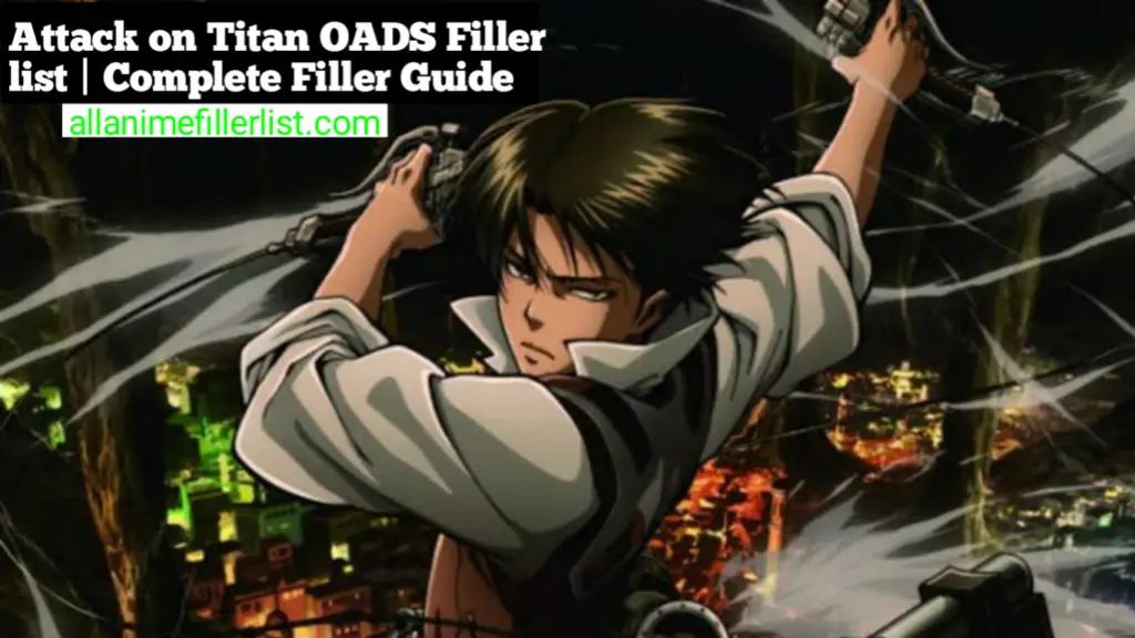 Attack on Titan OADs Filler List | Complete Filler Guide