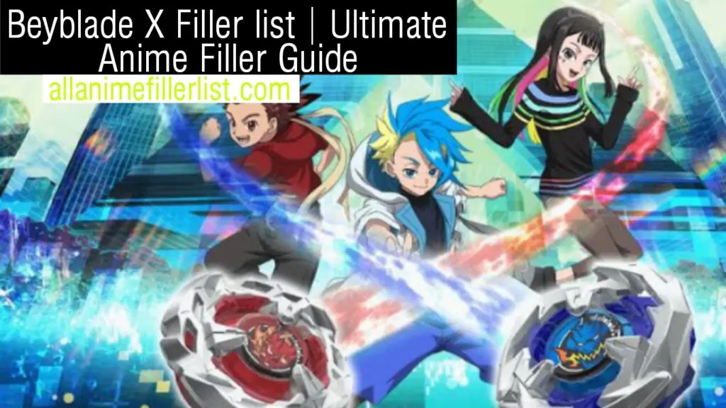 Beyblade X Filler List | Every Episode you can skip