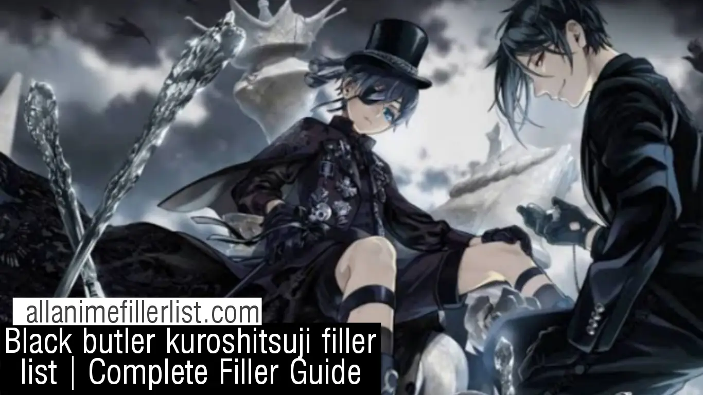 Black Butler Filler List | Ultimate Anime Filler Guide