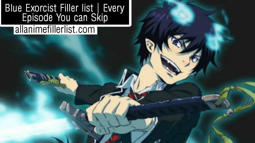 Blue Exorcist Filler List | Every Episode you can skip