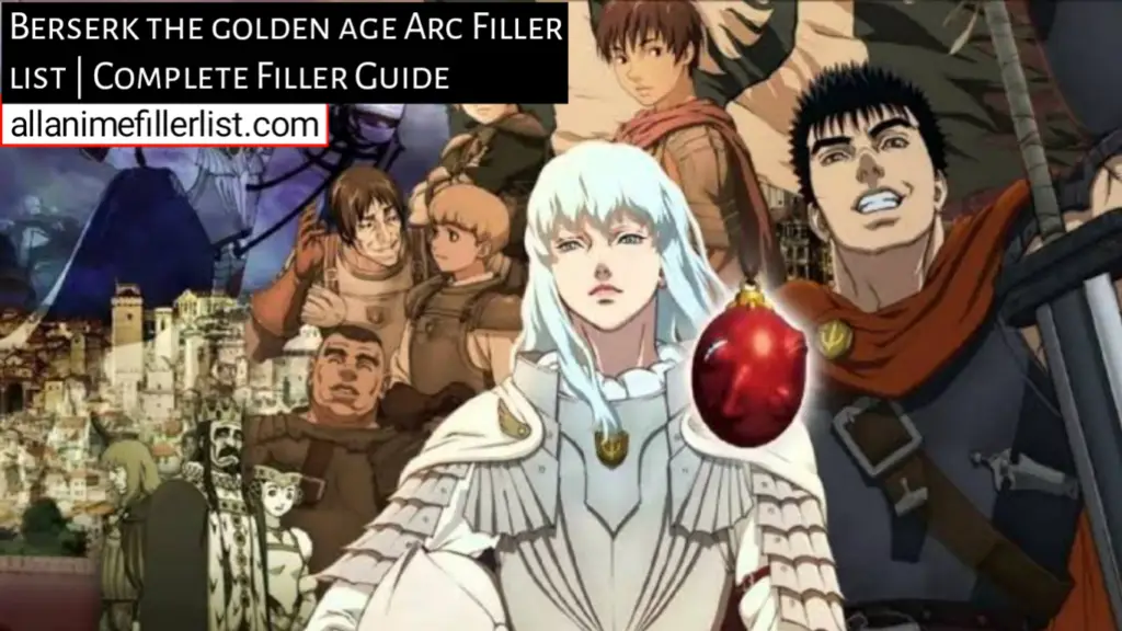 Berserk: The Golden Age Arc Filler List | Complete Filler Guide