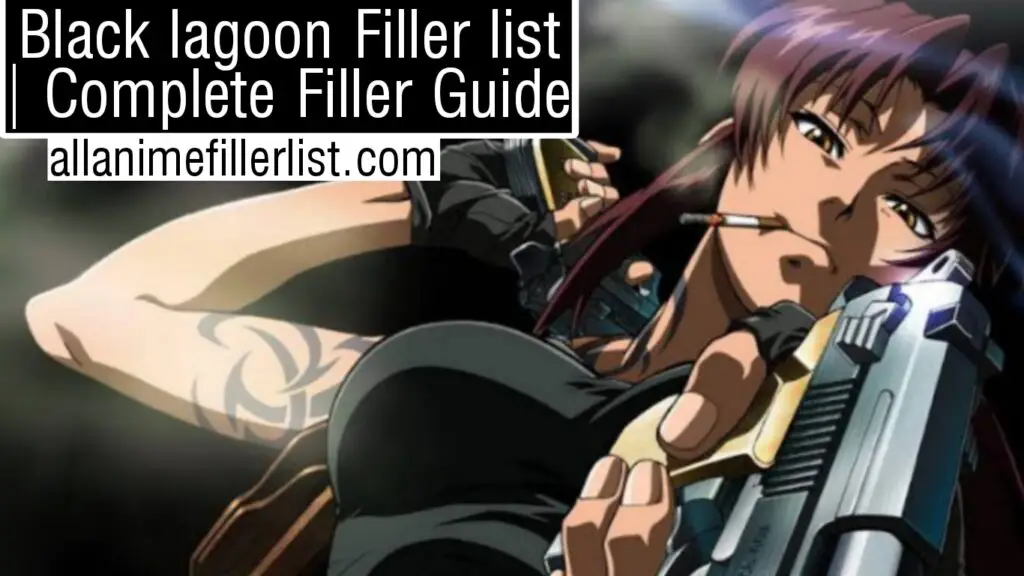 Black Lagoon Filler List | Ultimate Anime Filler Guide