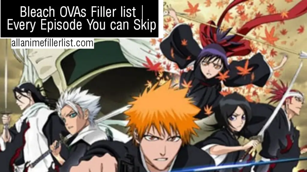 Bleach OVAs Filler List | Every Episode you can skip