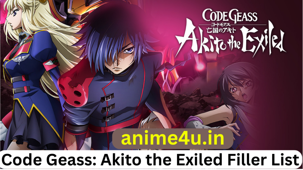 Code Geass: Akito the Exiled Filler List