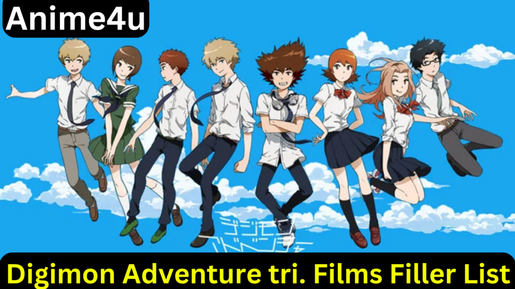 Digimon Adventure tri. Films Filler List