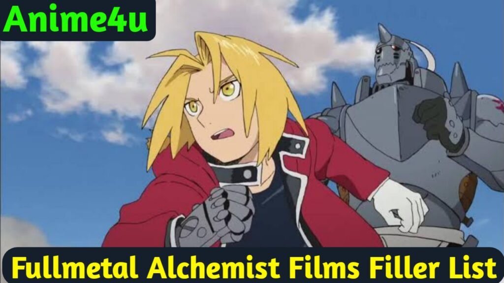 Fullmetal Alchemist Films Filler List