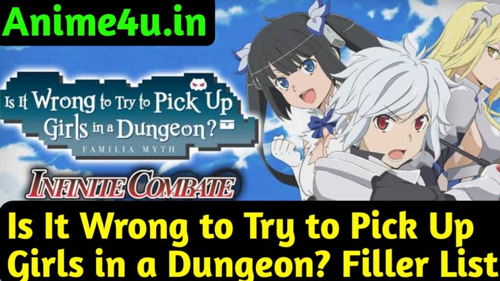 Is It Wrong to Try to Pick Up Girls in a Dungeon? Filler List