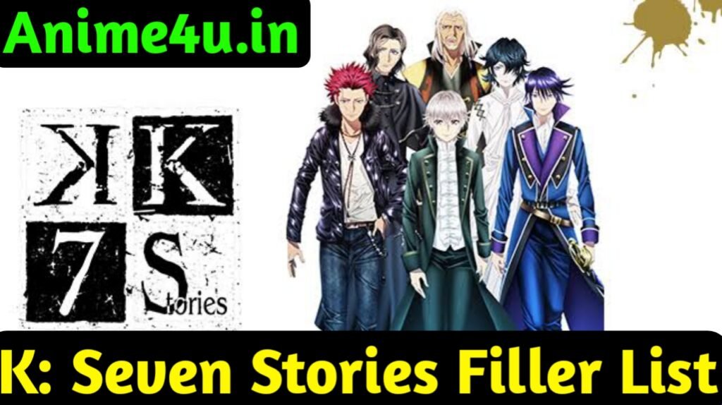 K: Seven Stories Filler List