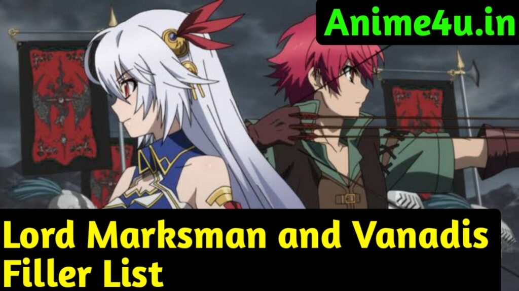 Lord Marksman and Vanadis Filler List