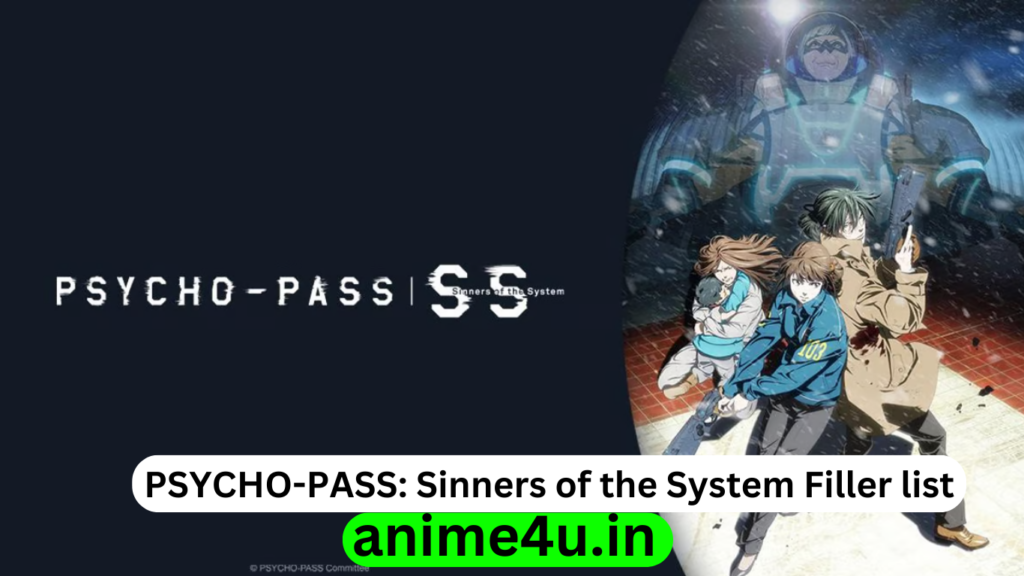 PSYCHO-PASS: Sinners of the System Filler List