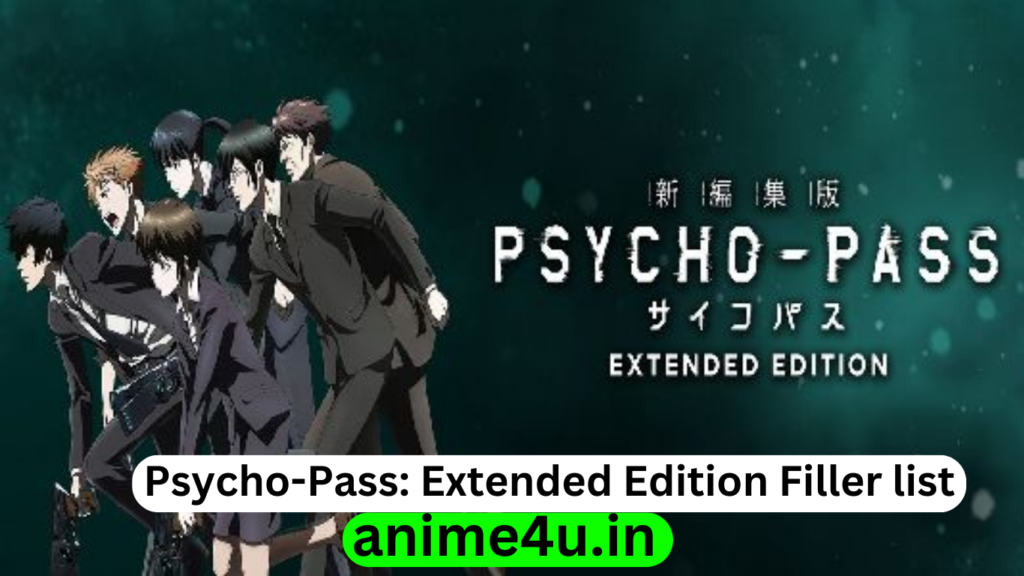 Psycho-Pass: Extended Edition Filler List