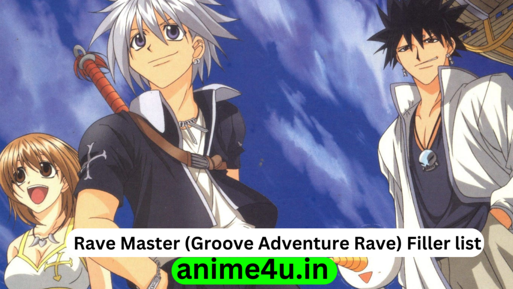 Rave Master Filler List