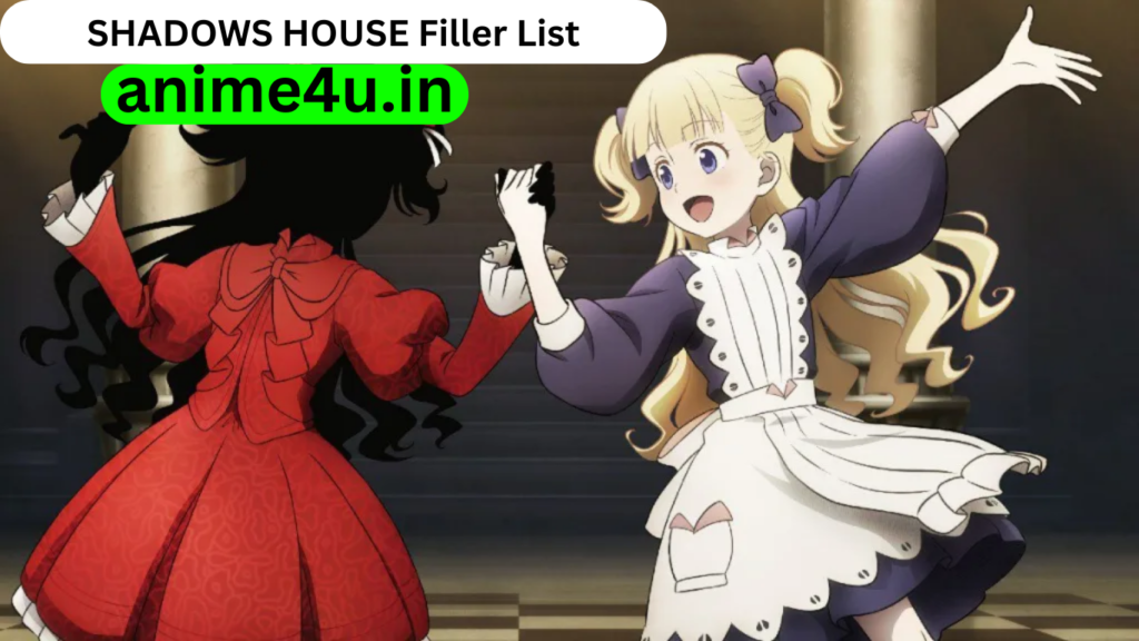 SHADOWS HOUSE Filler List