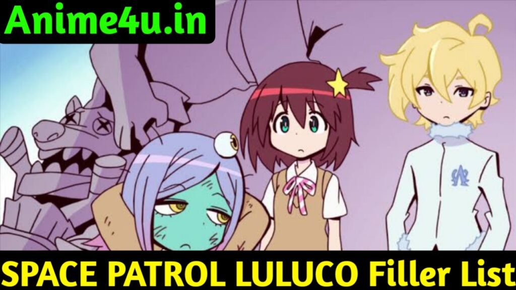 SPACE PATROL LULUCO Filler List