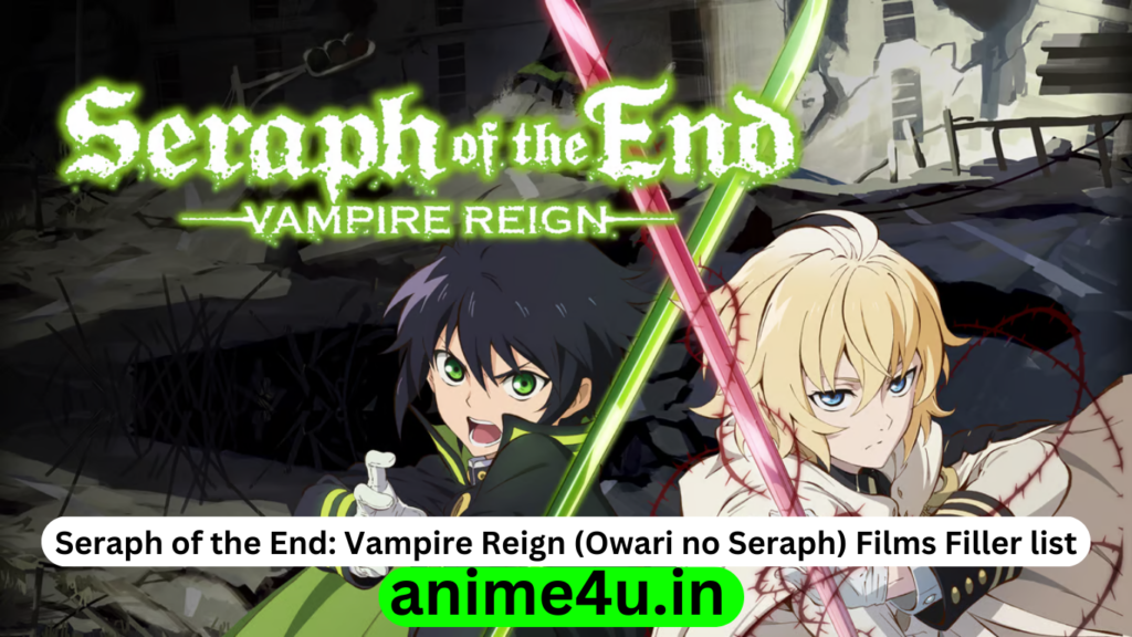 Seraph of the End: Vampire Reign Filler List