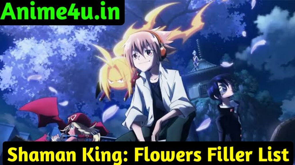 Shaman King: Flowers Filler List