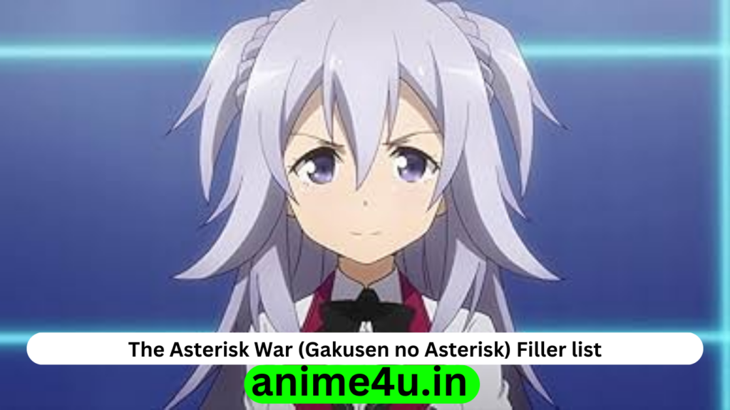 The Asterisk War Filler List