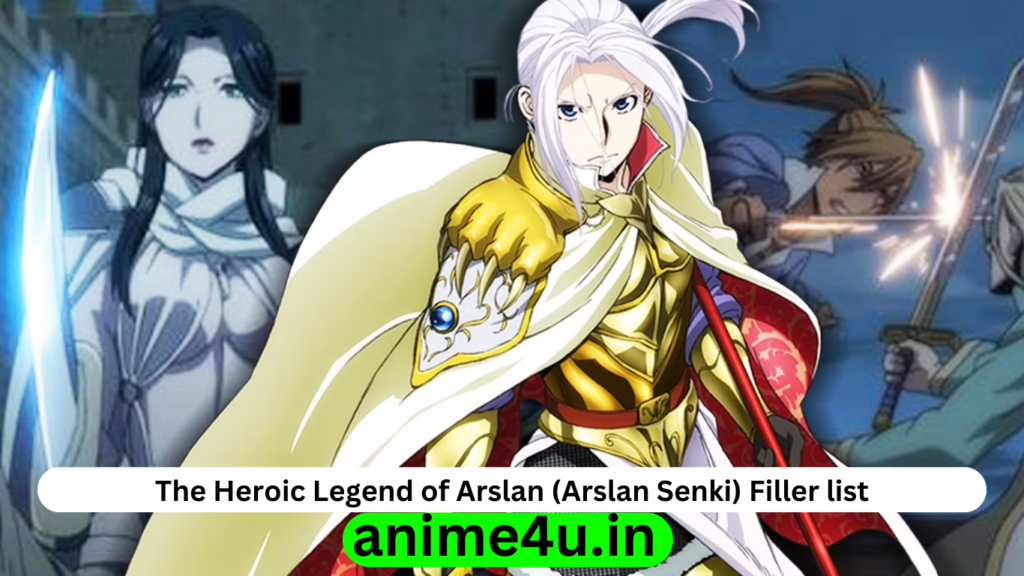 The Heroic Legend of Arslan Filler List