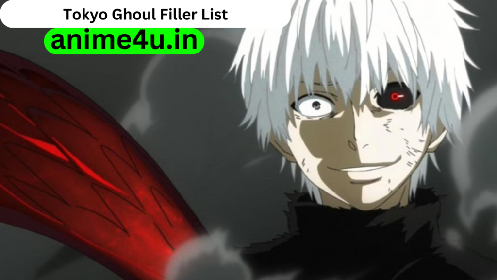 Tokyo Ghoul Filler List